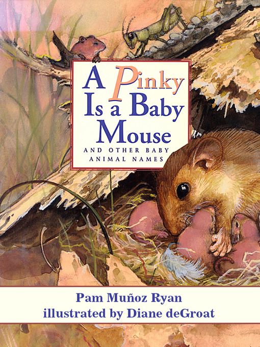 Title details for A Pinky Is a Baby Mouse by Pam Munoz Ryan - Available